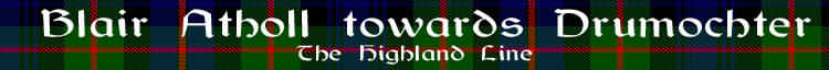 Welcome to Blair Atholl towards Drumochter